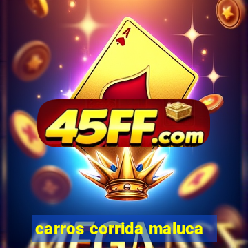 carros corrida maluca